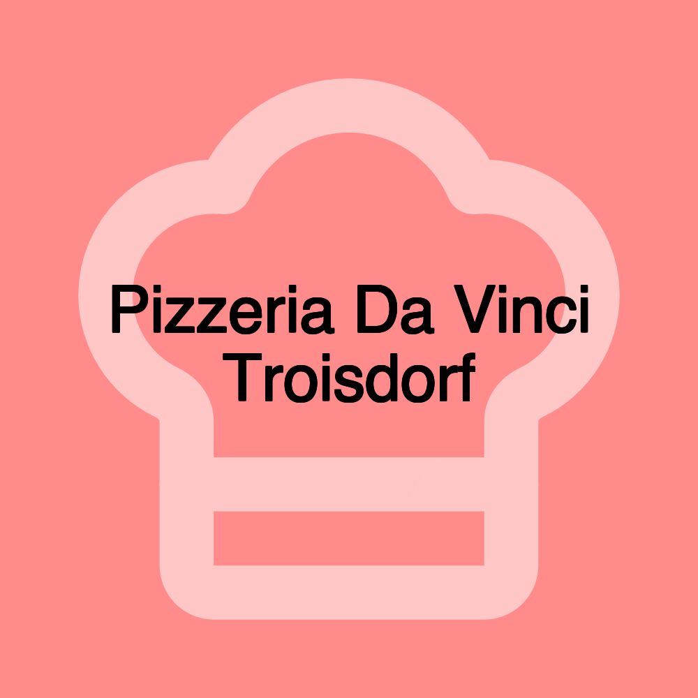 Pizzeria Da Vinci Troisdorf