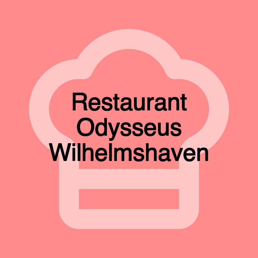 Restaurant Odysseus Wilhelmshaven