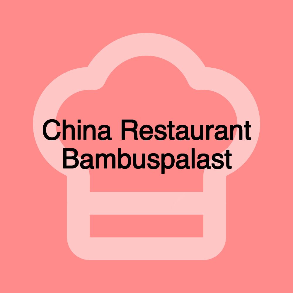 China Restaurant Bambuspalast