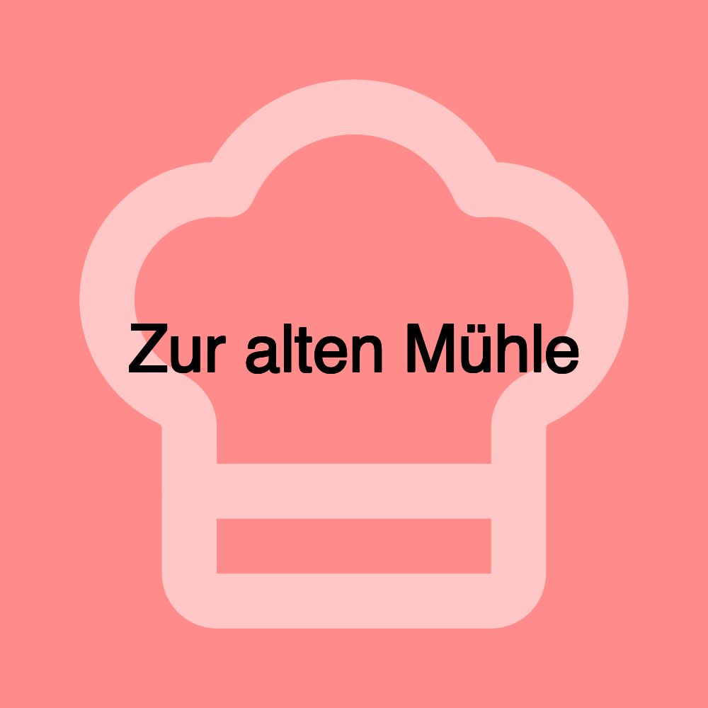 Zur alten Mühle