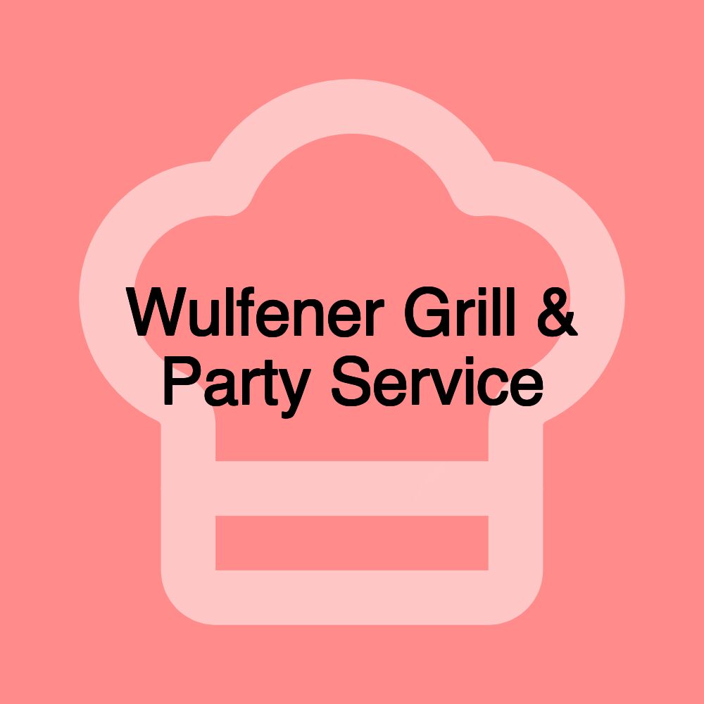 Wulfener Grill & Party Service