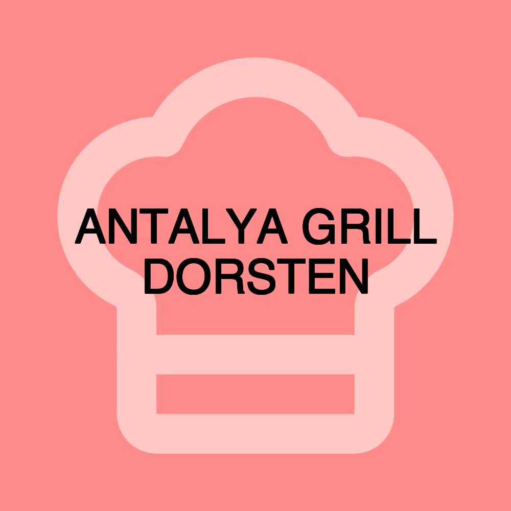 ANTALYA GRILL DORSTEN