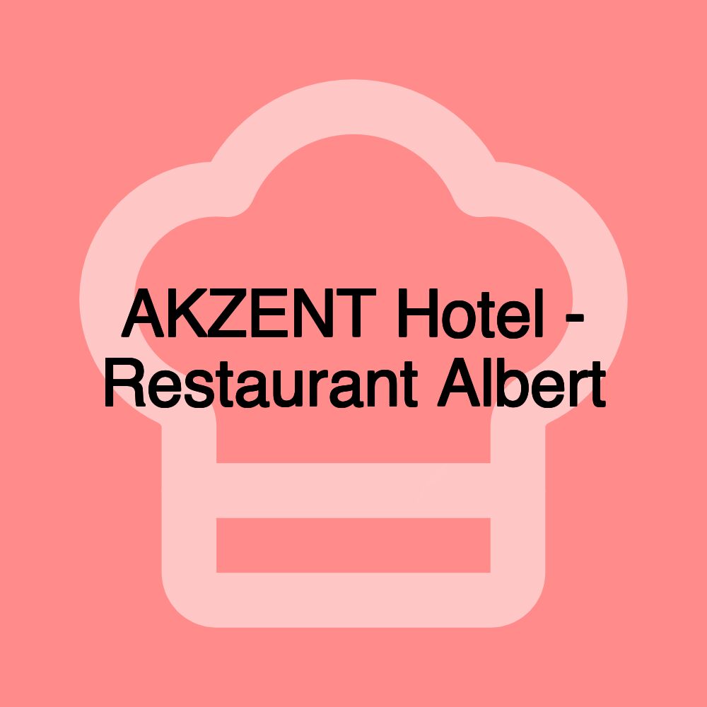 AKZENT Hotel - Restaurant Albert