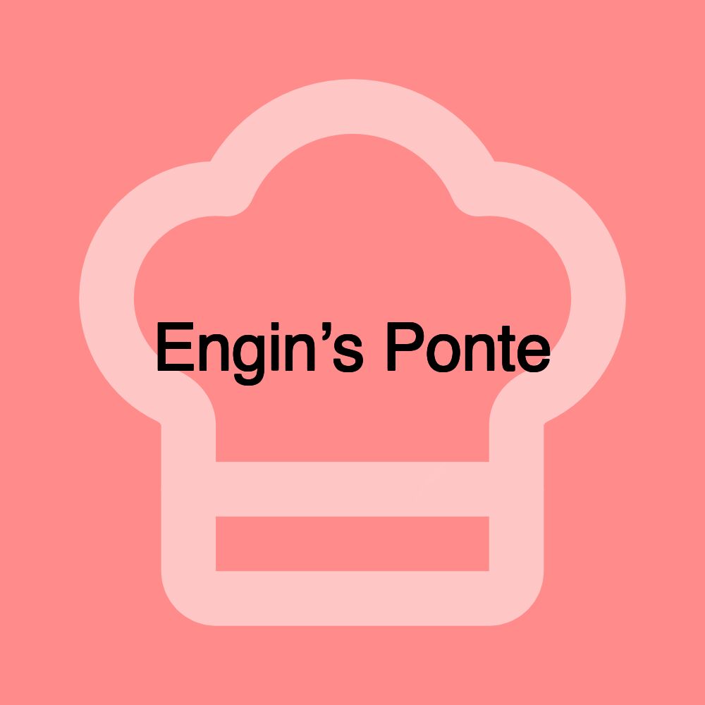 Engin’s Ponte