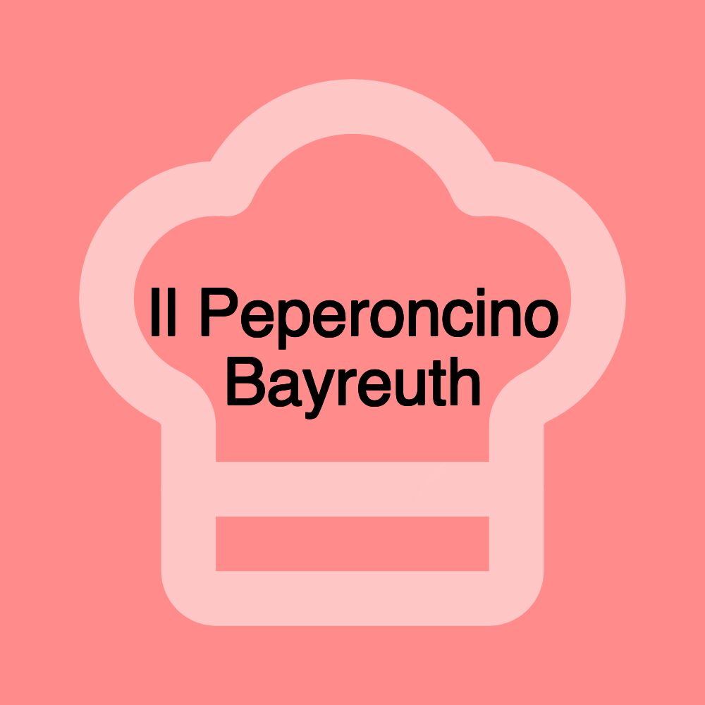 Il Peperoncino Bayreuth