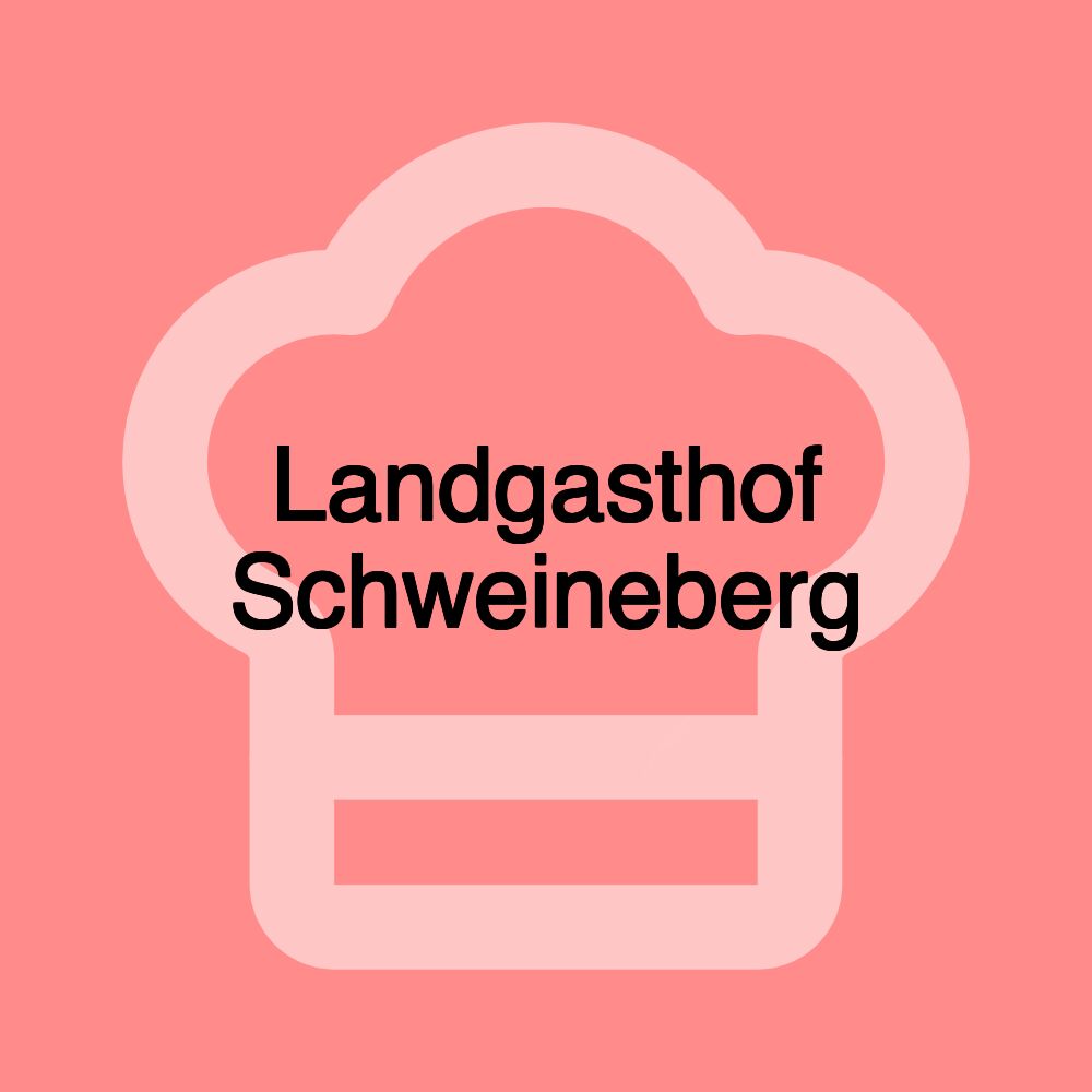 Landgasthof Schweineberg