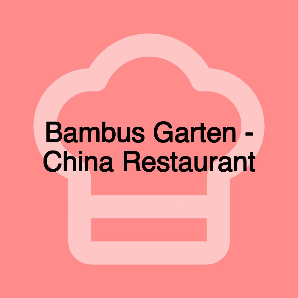 Bambus Garten - China Restaurant