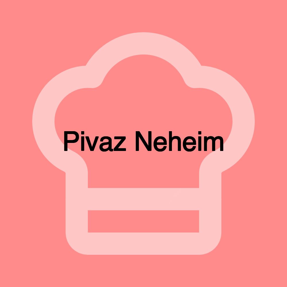 Pivaz Neheim