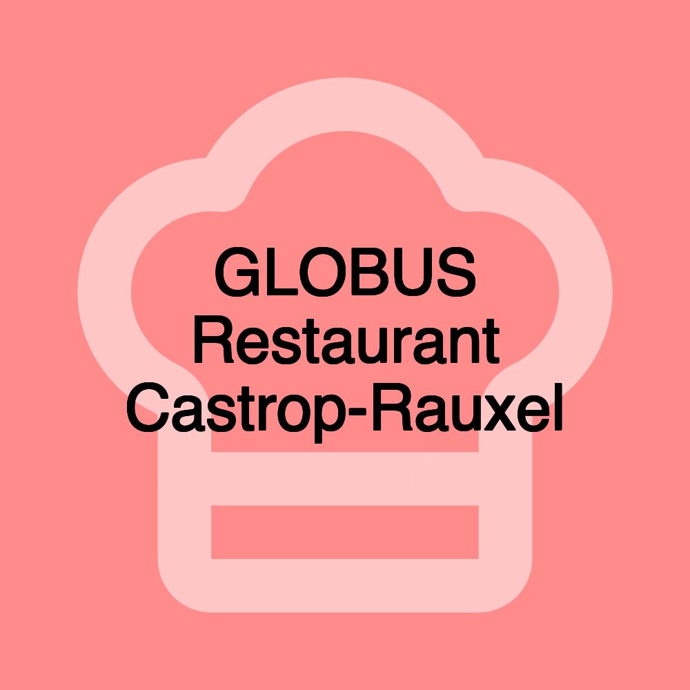 GLOBUS Restaurant Castrop-Rauxel