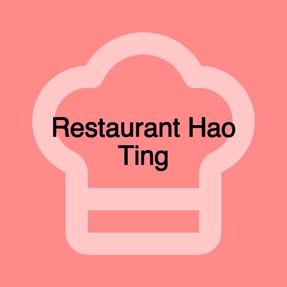 Restaurant Hao Ting