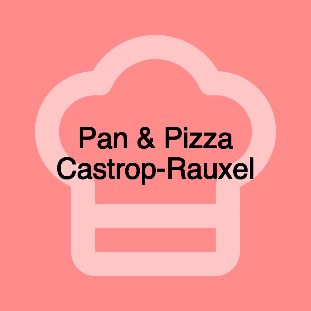 Pan & Pizza Castrop-Rauxel