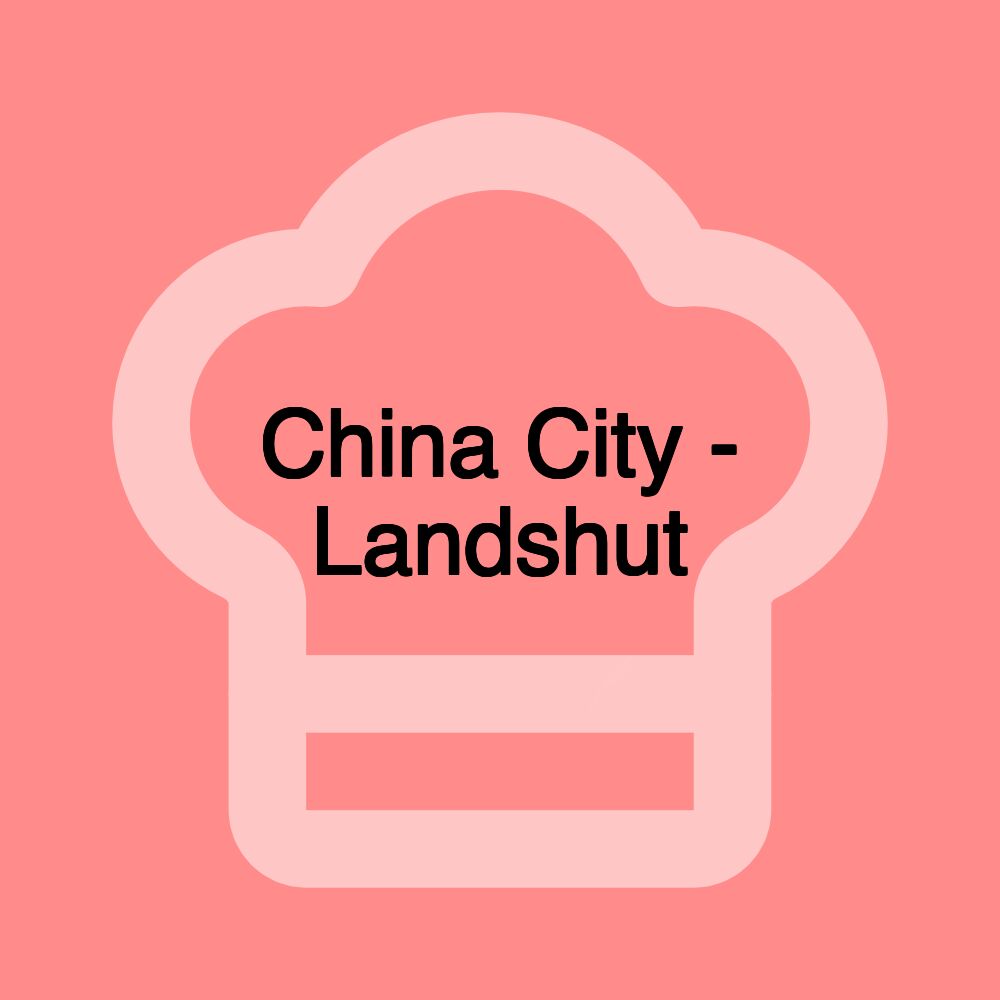 China City - Landshut