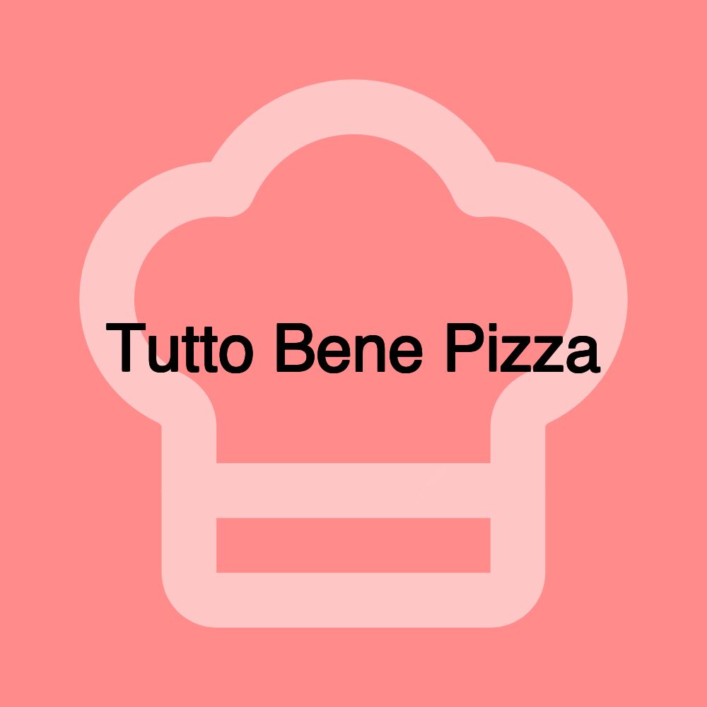 Tutto Bene Pizza