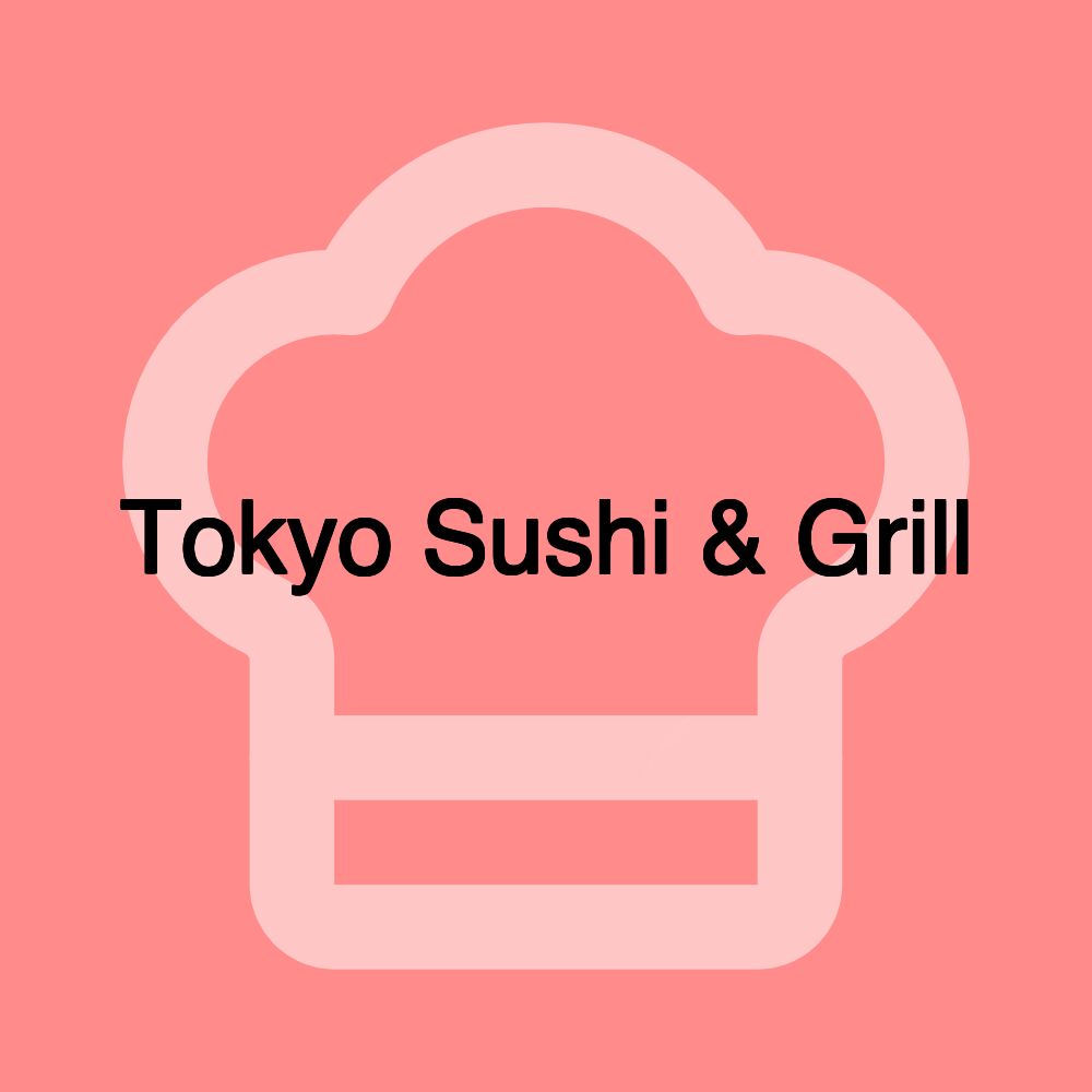 Tokyo Sushi & Grill