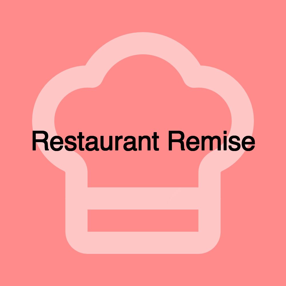 Restaurant Remise