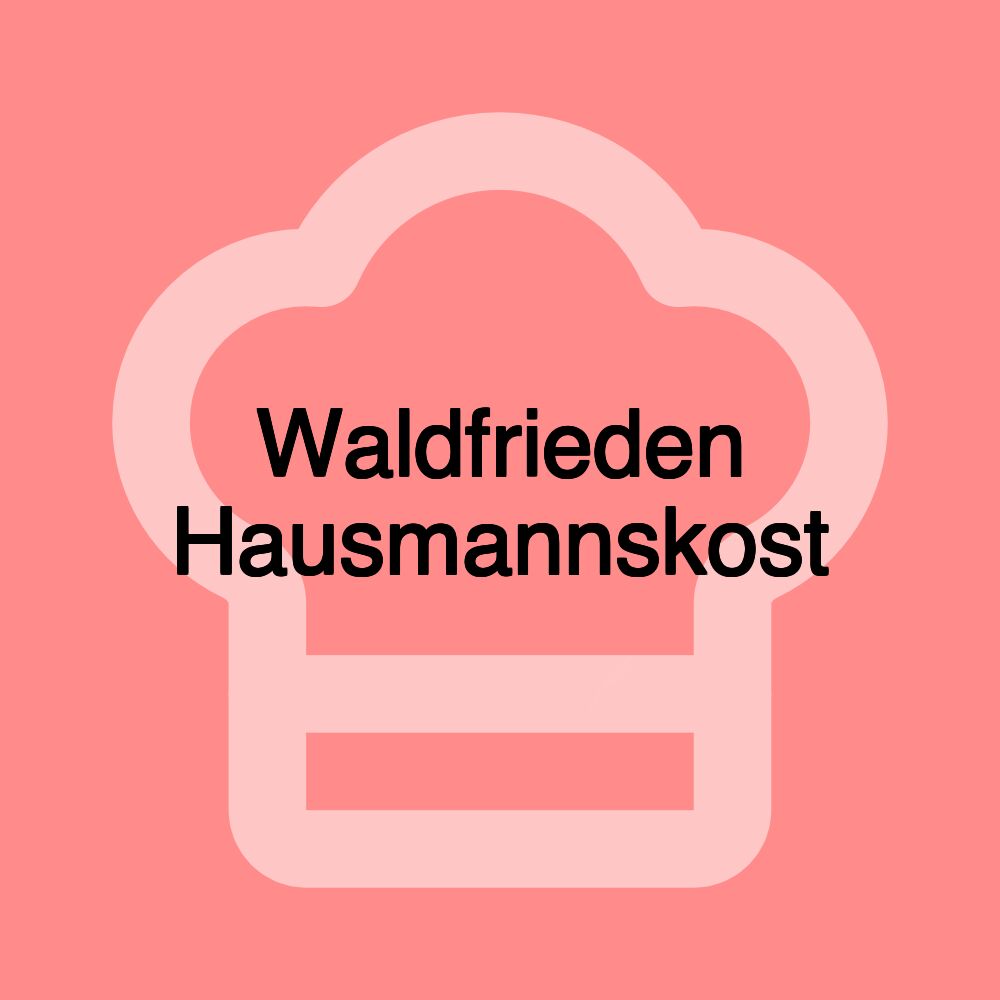 Waldfrieden Hausmannskost