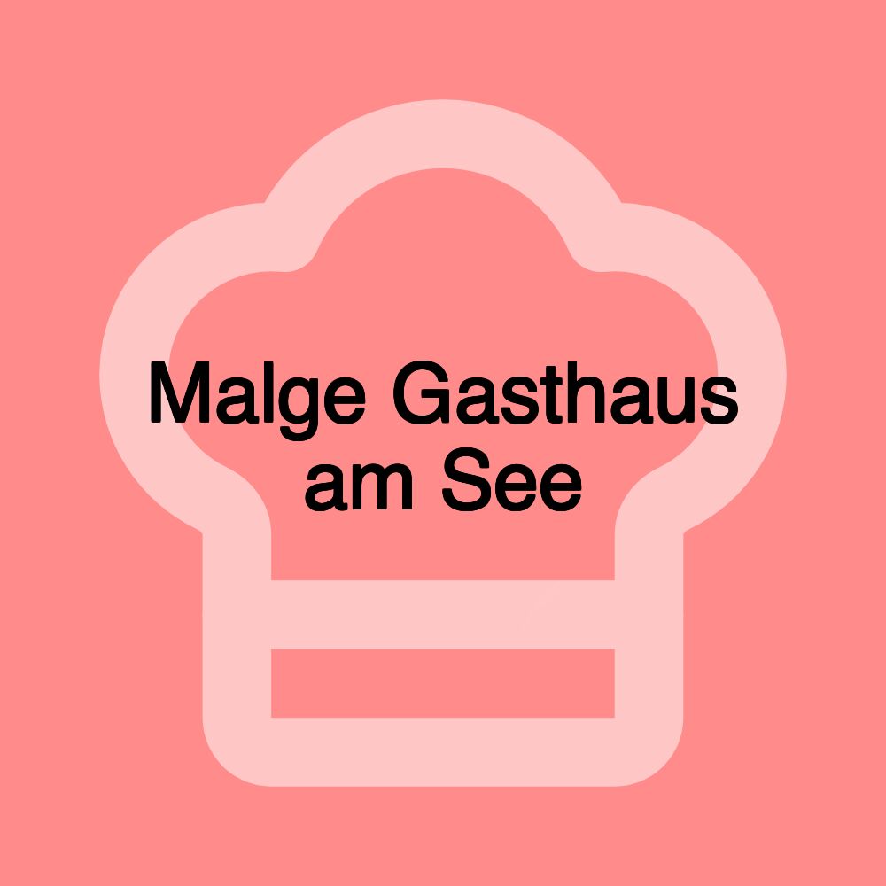 Malge Gasthaus am See