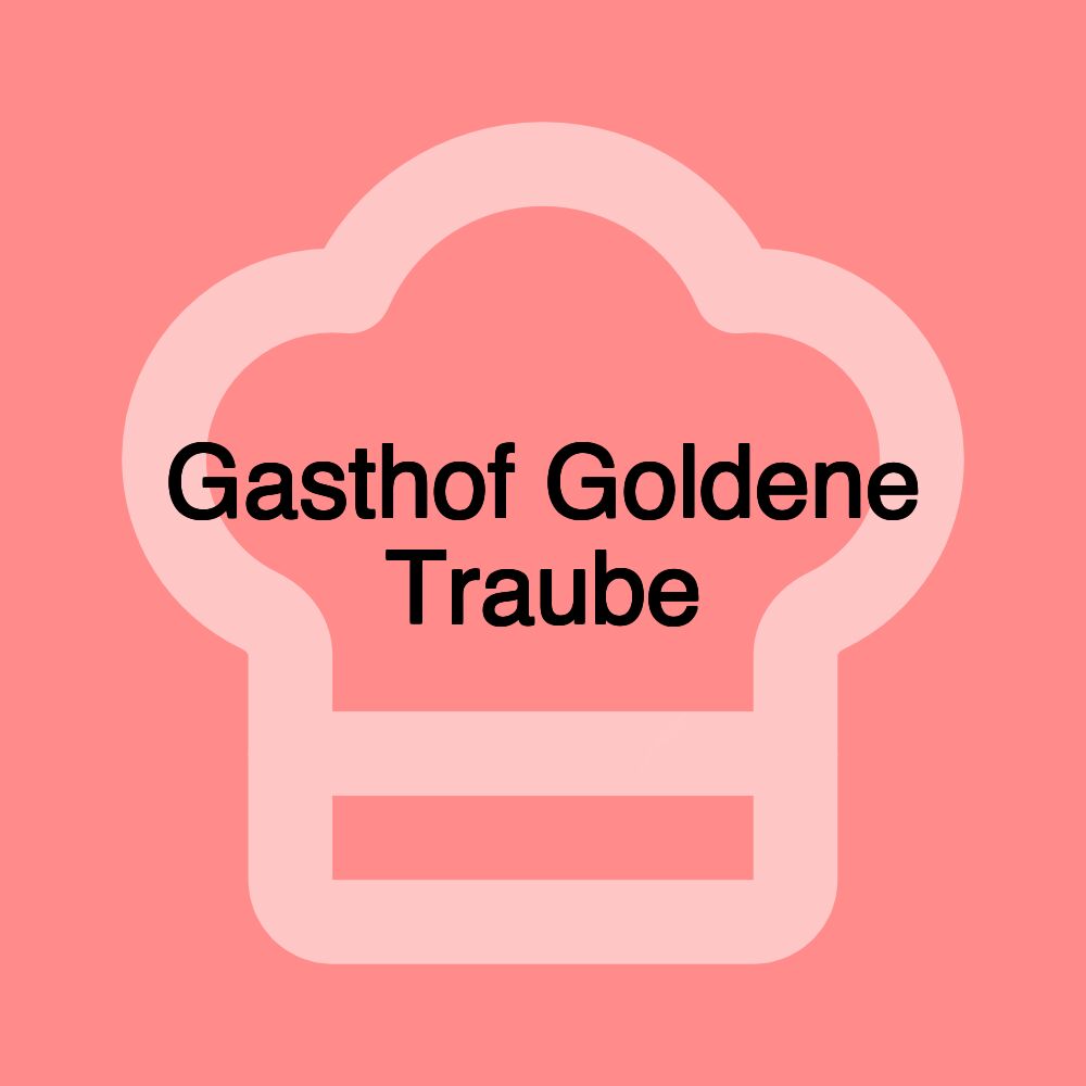 Gasthof Goldene Traube