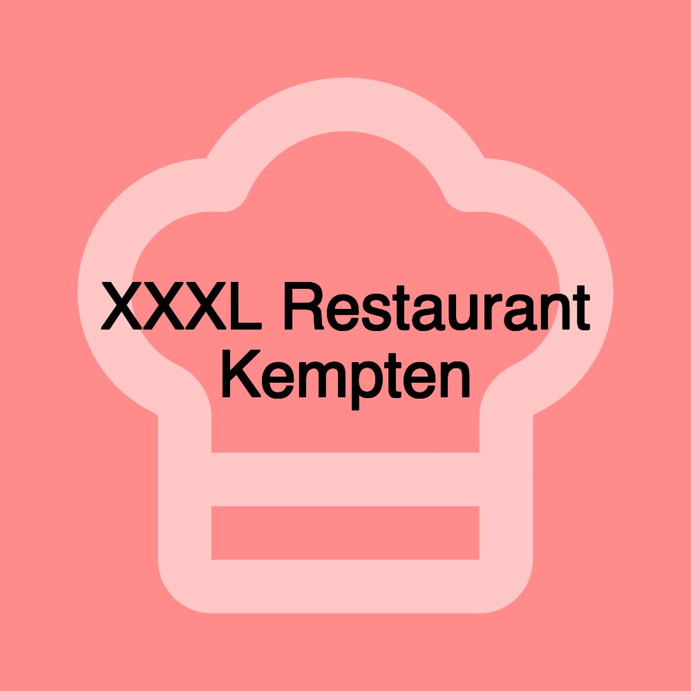 XXXL Restaurant Kempten