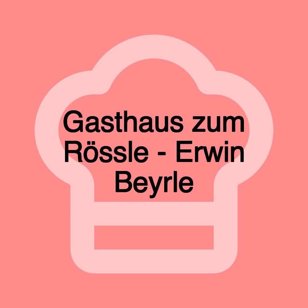 Gasthaus zum Rössle - Erwin Beyrle