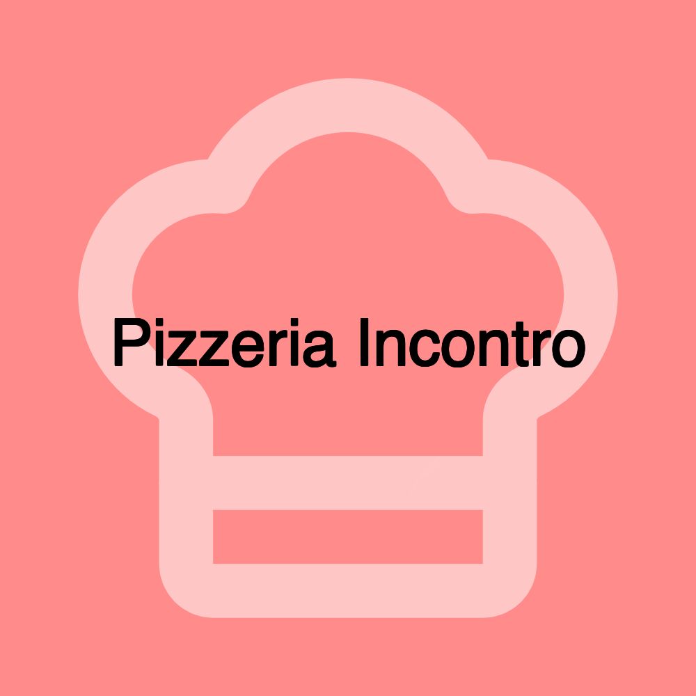 Pizzeria Incontro