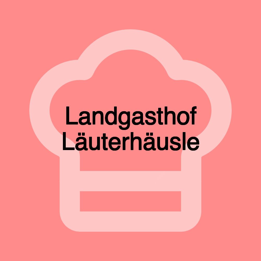 Landgasthof Läuterhäusle