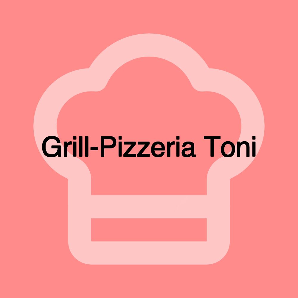 Grill-Pizzeria Toni