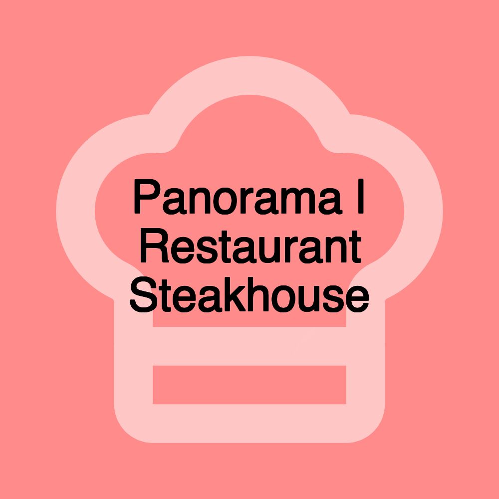 Panorama | Restaurant Steakhouse