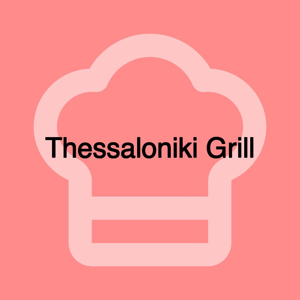 Thessaloniki Grill