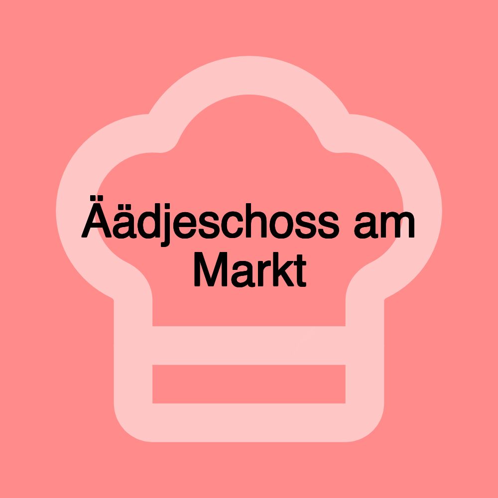 Äädjeschoss am Markt