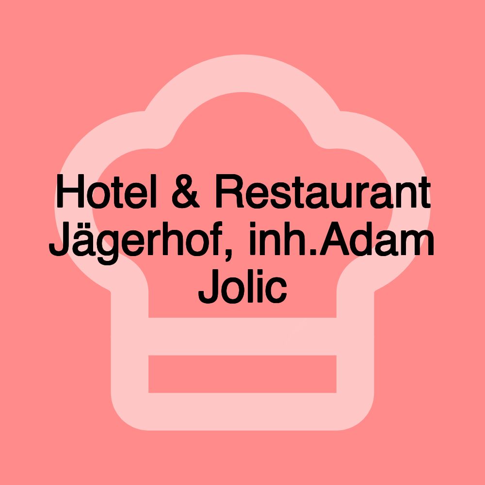 Hotel & Restaurant Jägerhof, inh.Adam Jolic