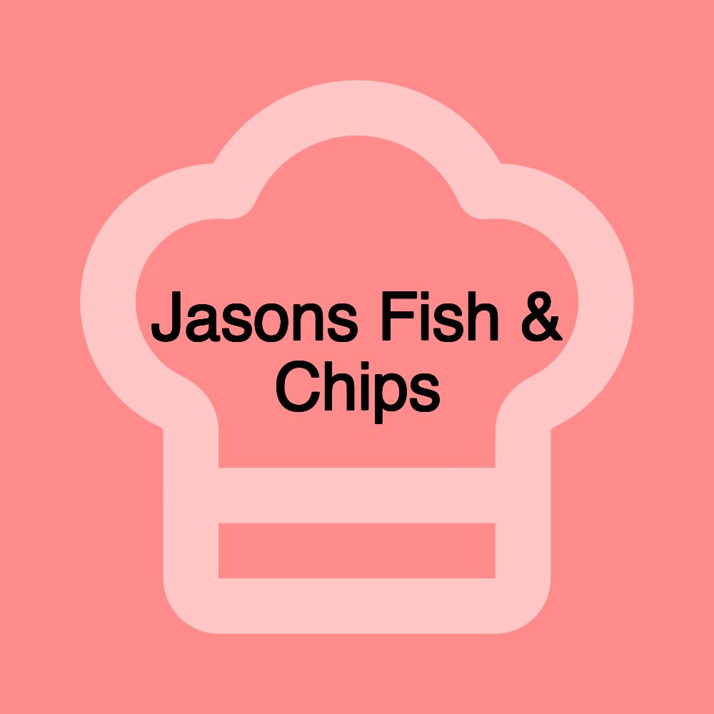 Jasons Fish & Chips