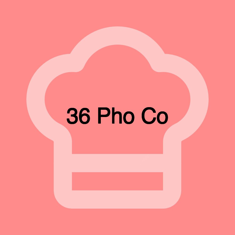 36 Pho Co