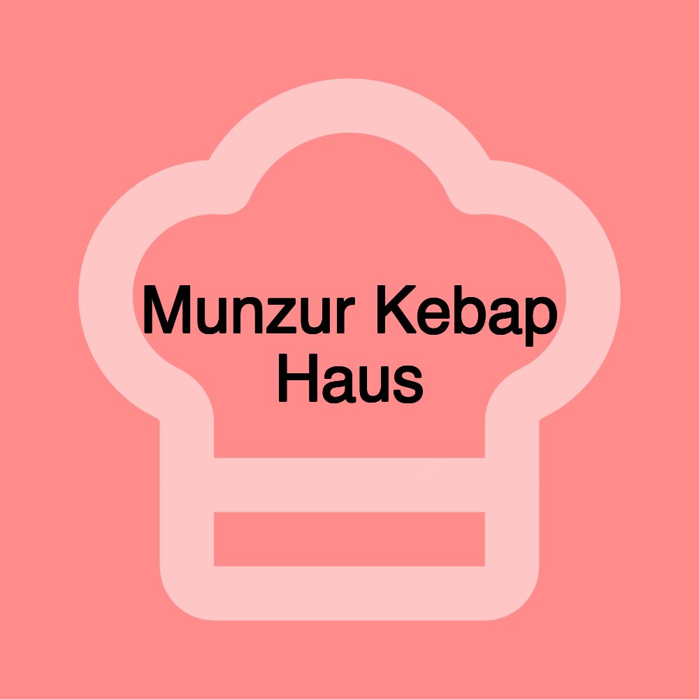 Munzur Kebap Haus