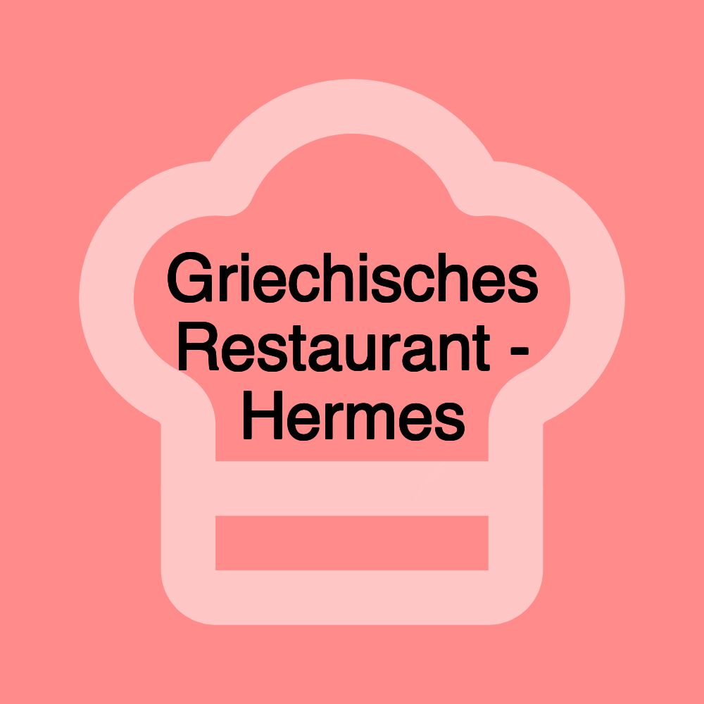 Griechisches Restaurant - Hermes