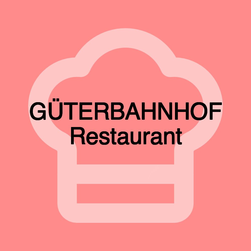 GÜTERBAHNHOF Restaurant