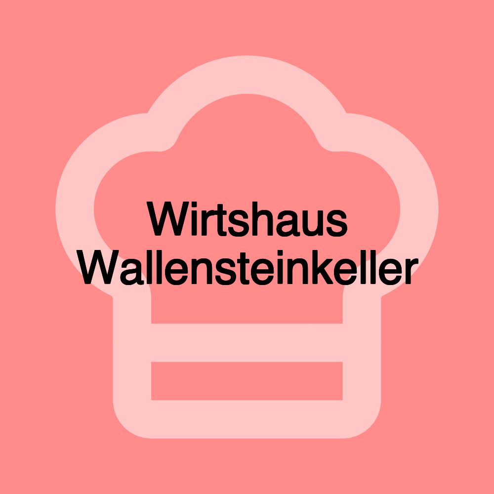 Wirtshaus Wallensteinkeller