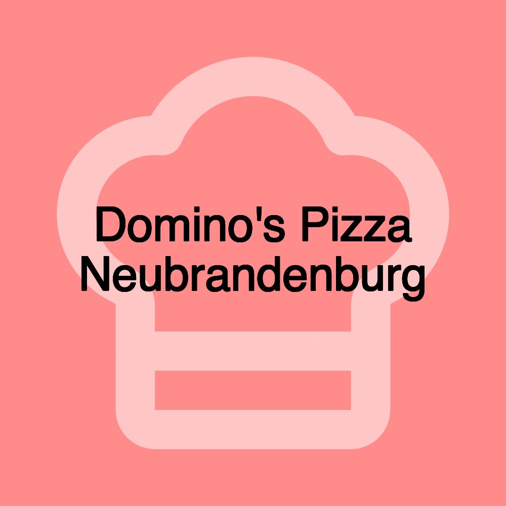 Domino's Pizza Neubrandenburg