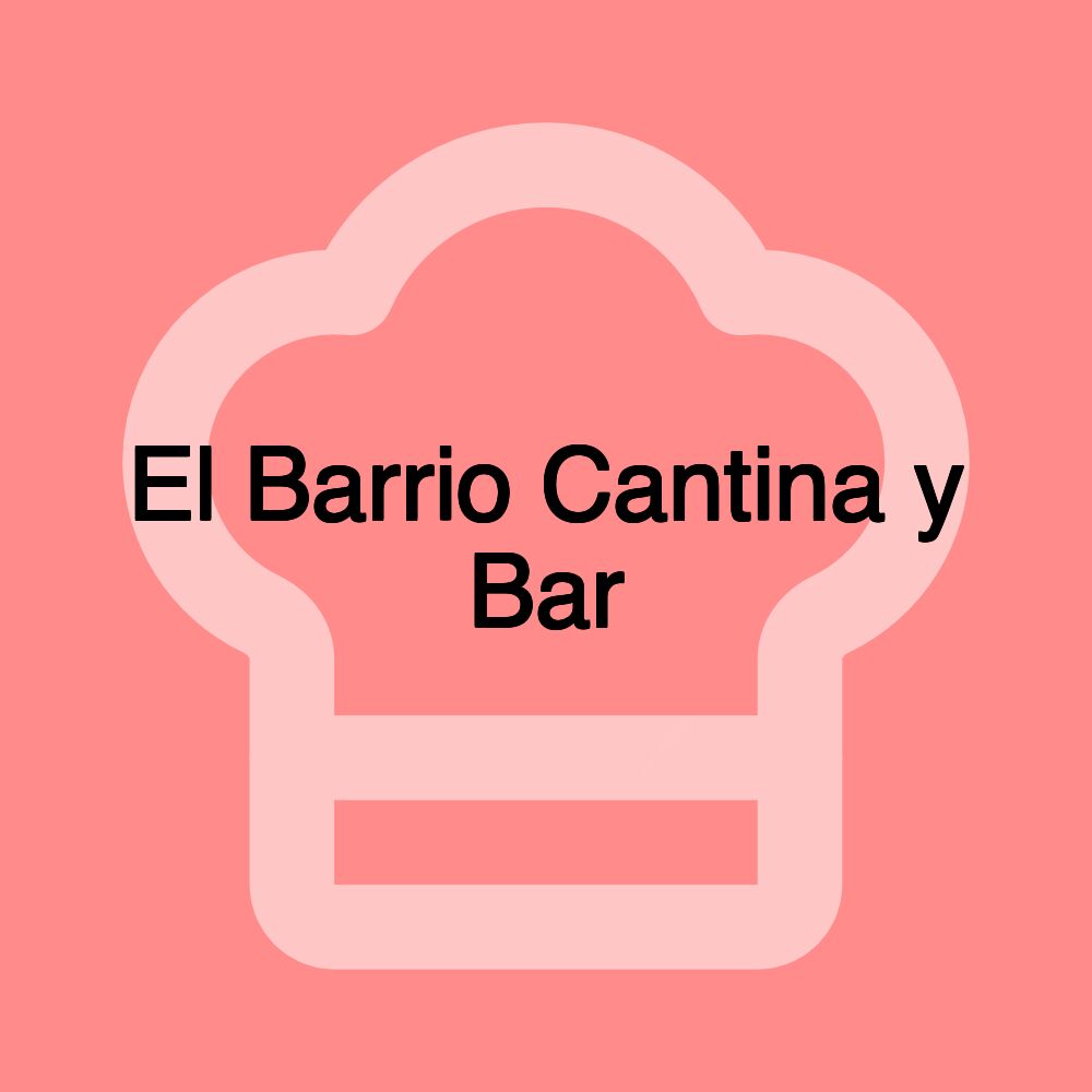 El Barrio Cantina y Bar