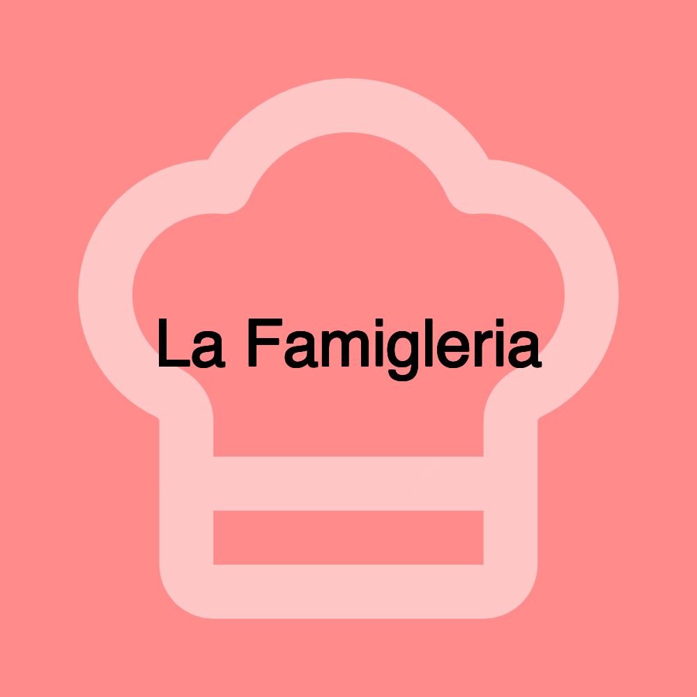 La Famigleria