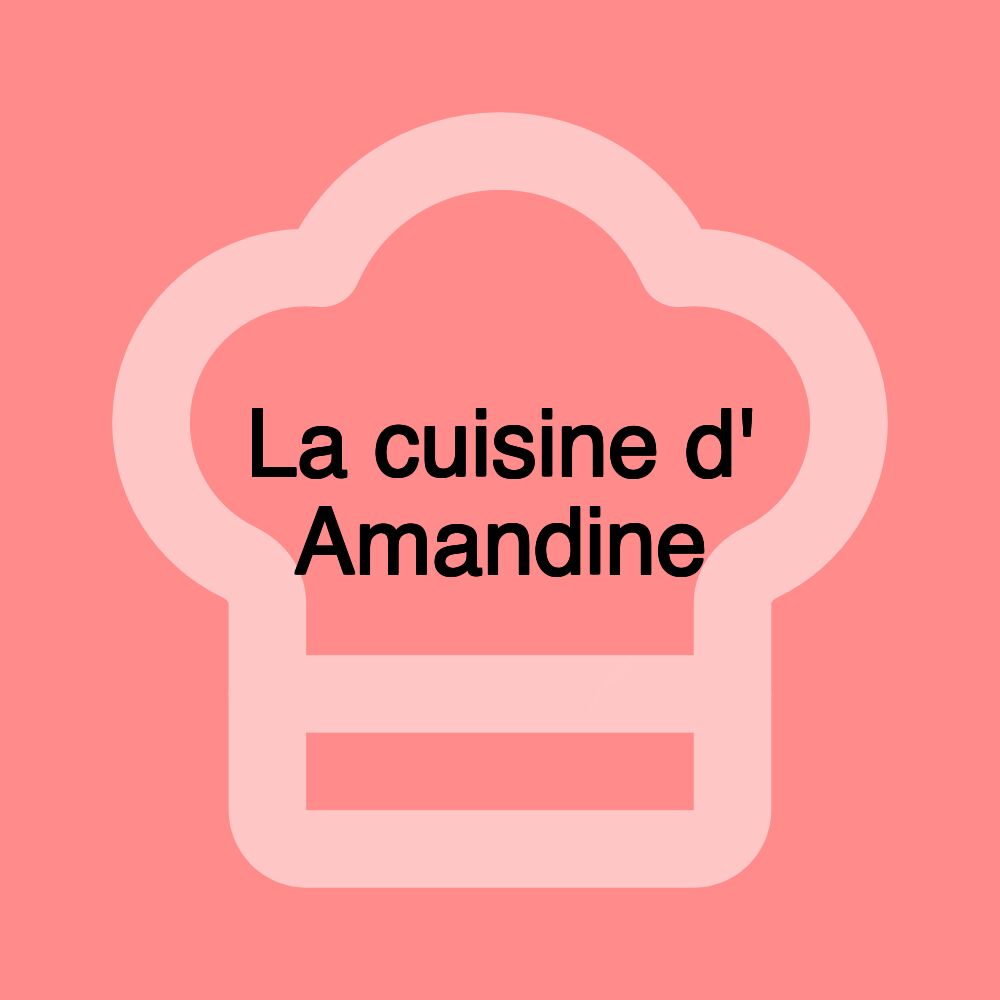 La cuisine d' Amandine