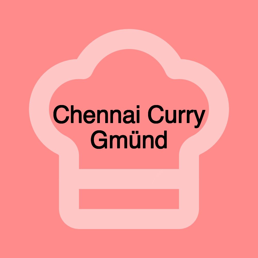 Chennai Curry Gmünd