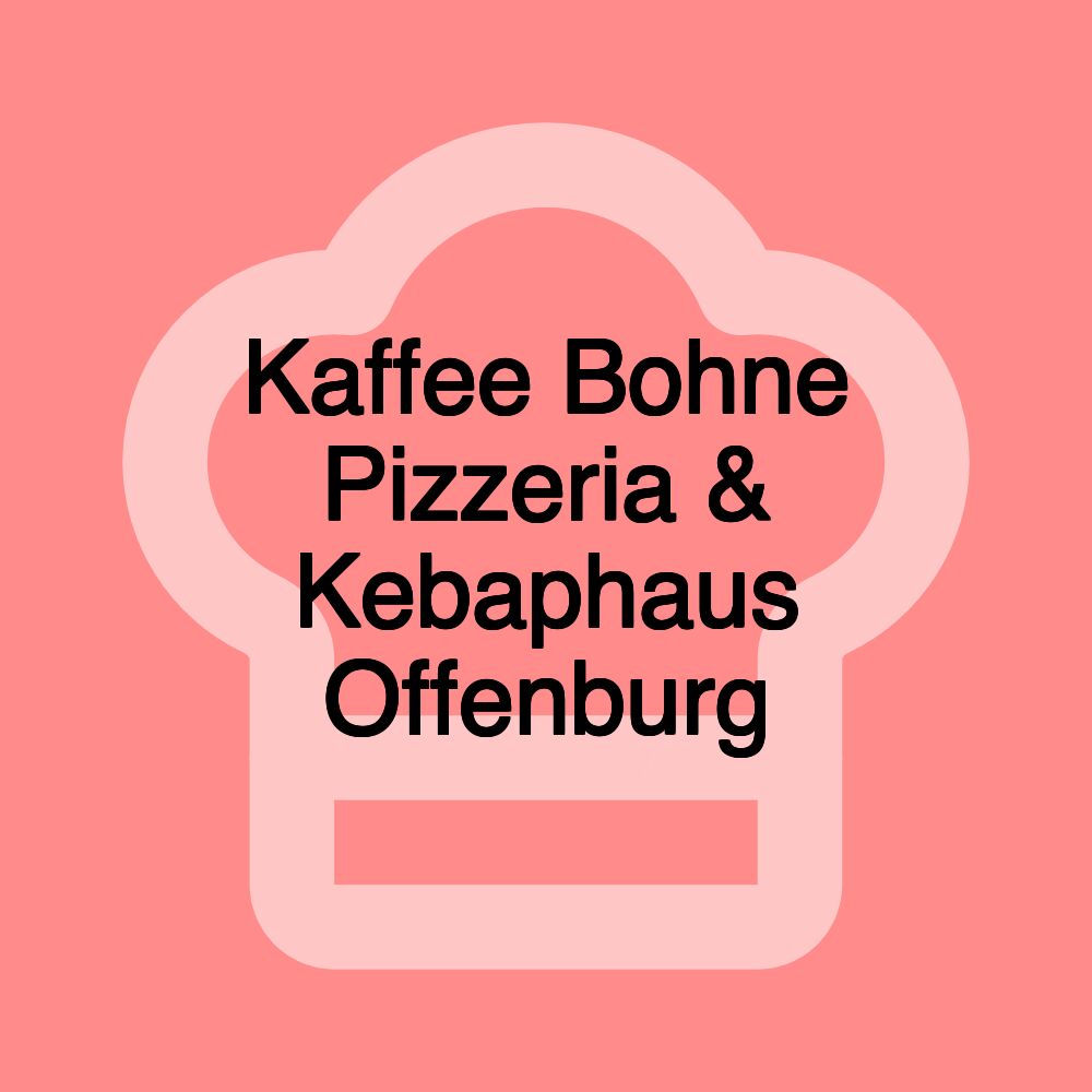 Kaffee Bohne Pizzeria & Kebaphaus Offenburg