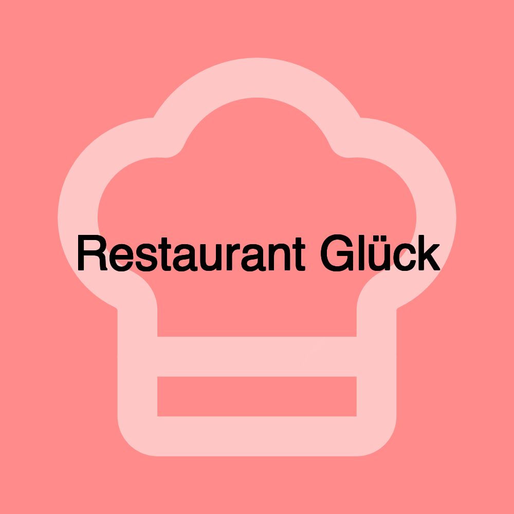 Restaurant Glück