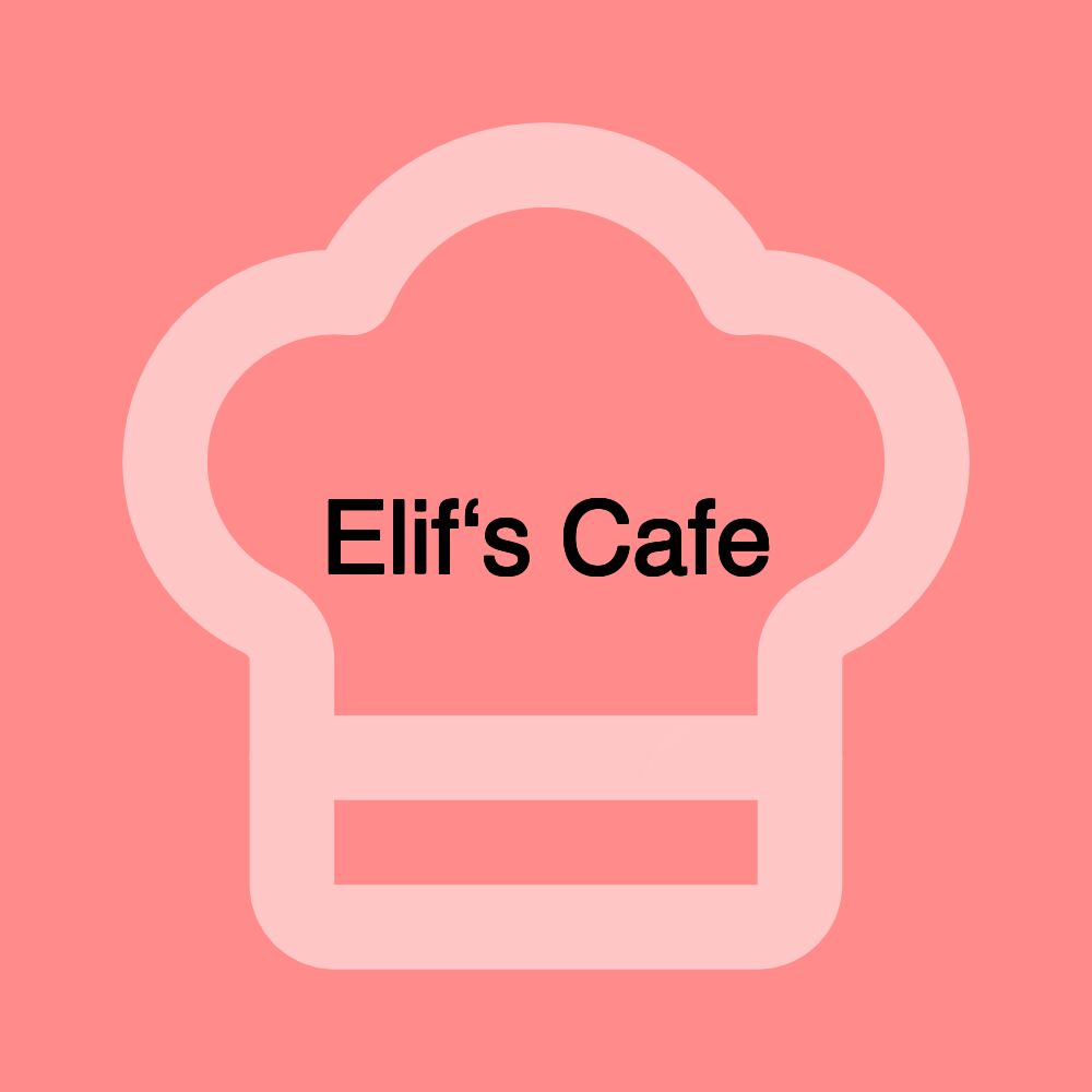 Elif‘s Cafe