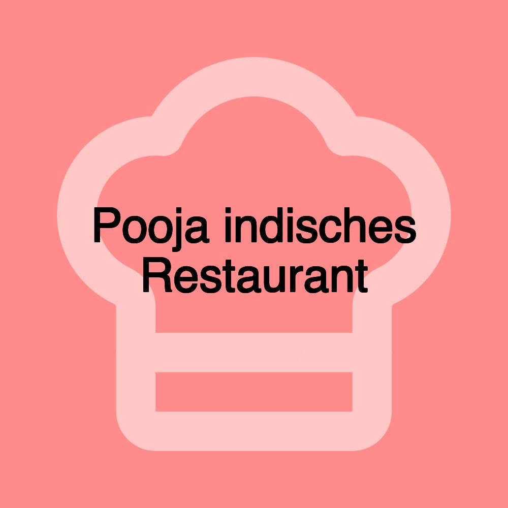 Pooja indisches Restaurant