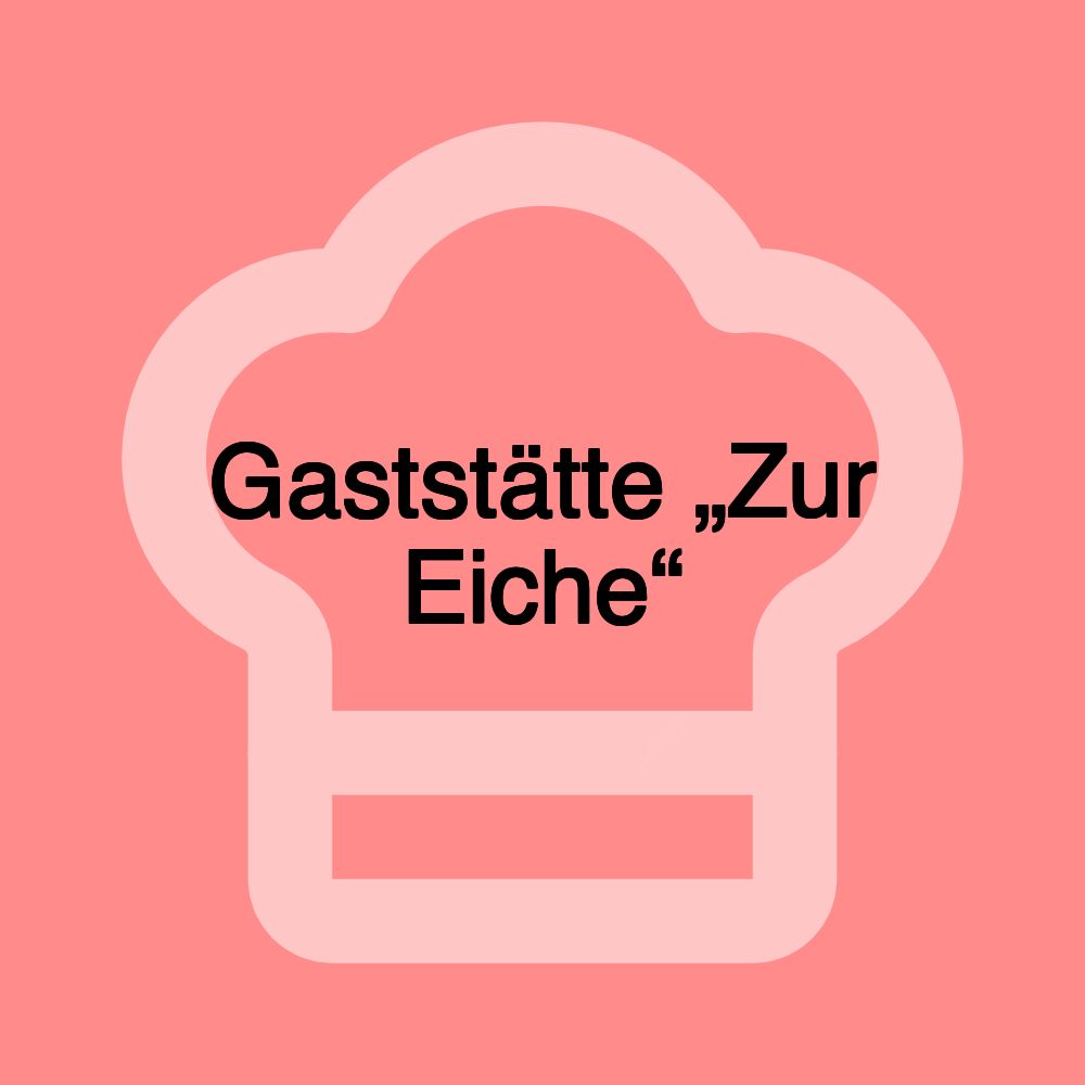 Gaststätte „Zur Eiche“