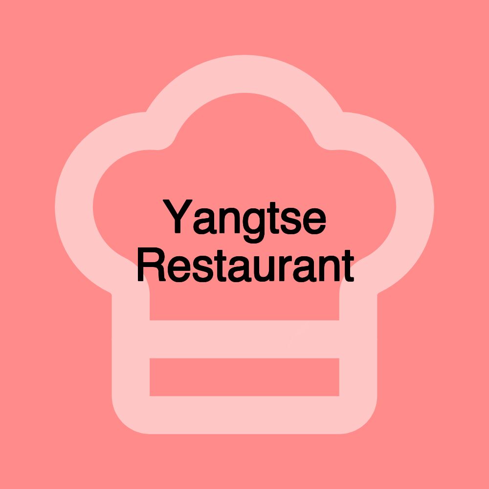 Yangtse Restaurant