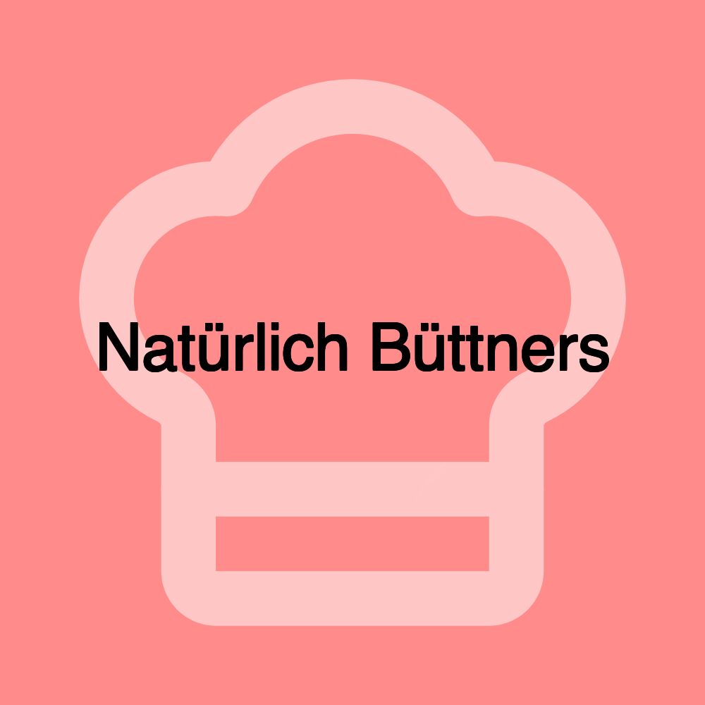 Natürlich Büttners