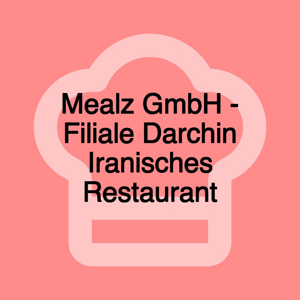 Mealz GmbH - Filiale Darchin Iranisches Restaurant